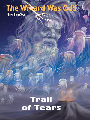 cover image of Trail of Tears: the Wizard Was Odd Trilogy